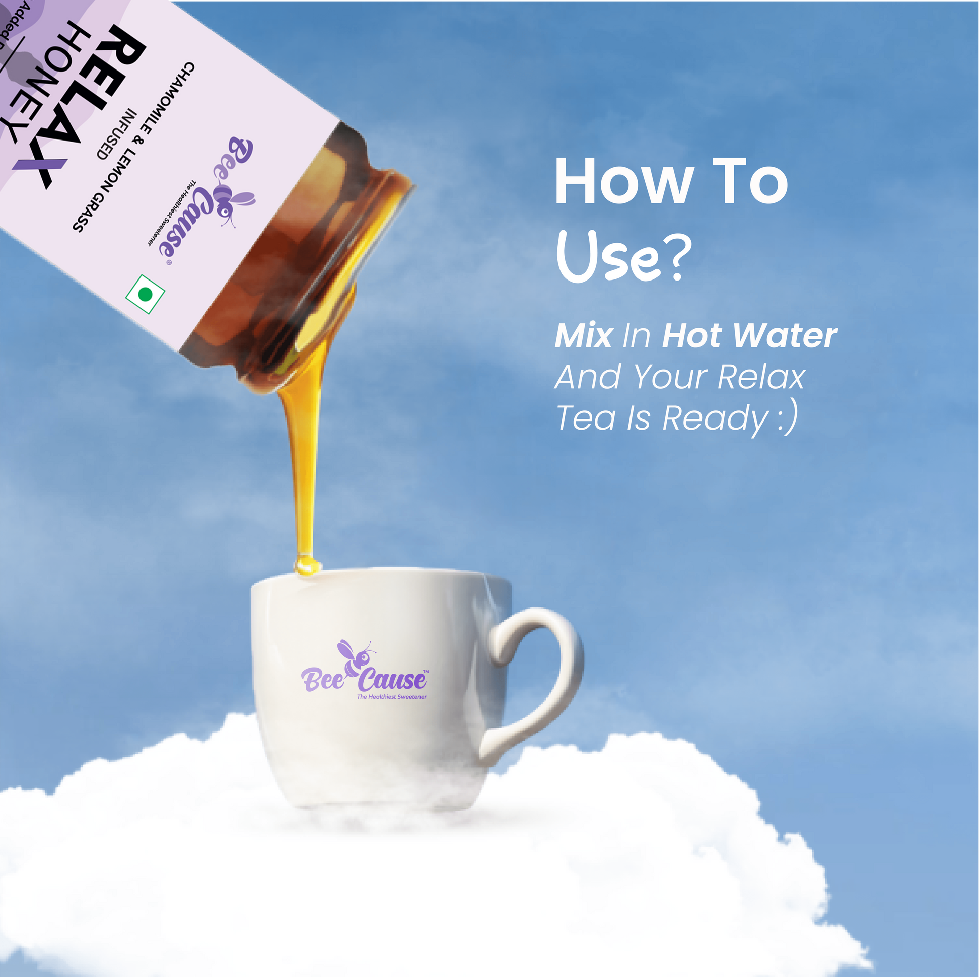 Relax Honey - Bee Cause