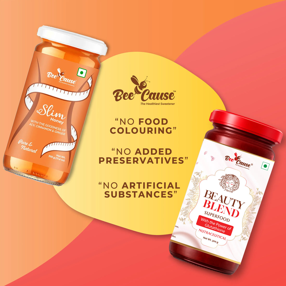 A promotional graphic for Bee Cause featuring two jars: Slim Honey and Beauty Blend. The background is yellow and orange with text stating "No Food Colouring," "No Added Preservatives," and "No Artificial Substances."