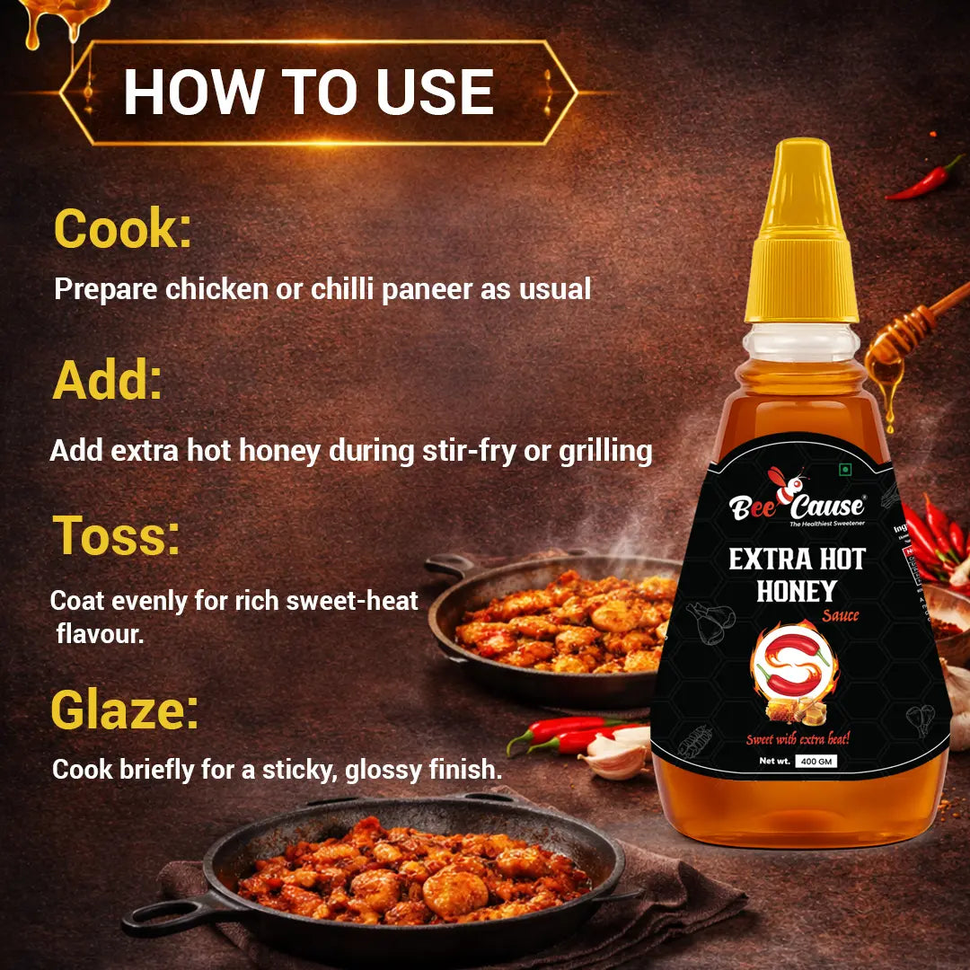 A step-by-step cooking guide titled "HOW TO USE" for Bee Cause Extra Hot Honey Sauce. It lists four steps: Cook, Add, Toss, and Glaze. The graphic includes a bottle of the sauce, a wooden honey dipper, and two rustic skillets filled with steaming, glazed cooked food.